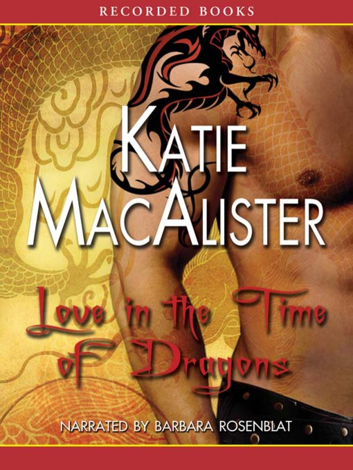 Title details for Love in the Time of Dragons by Katie MacAlister - Wait list